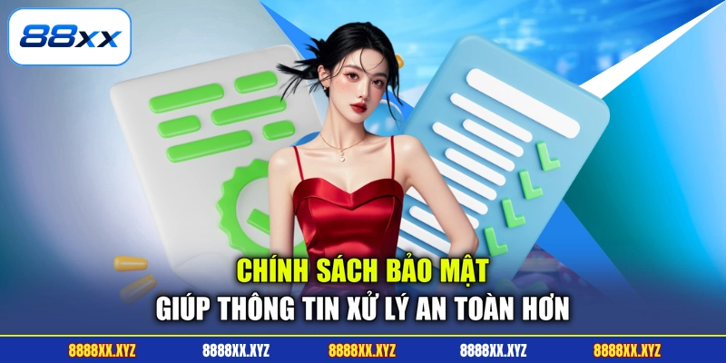 Chính Sách Bảo Mật 1 Chính sách bảo mật giúp thông tin xử lý an toàn hơn